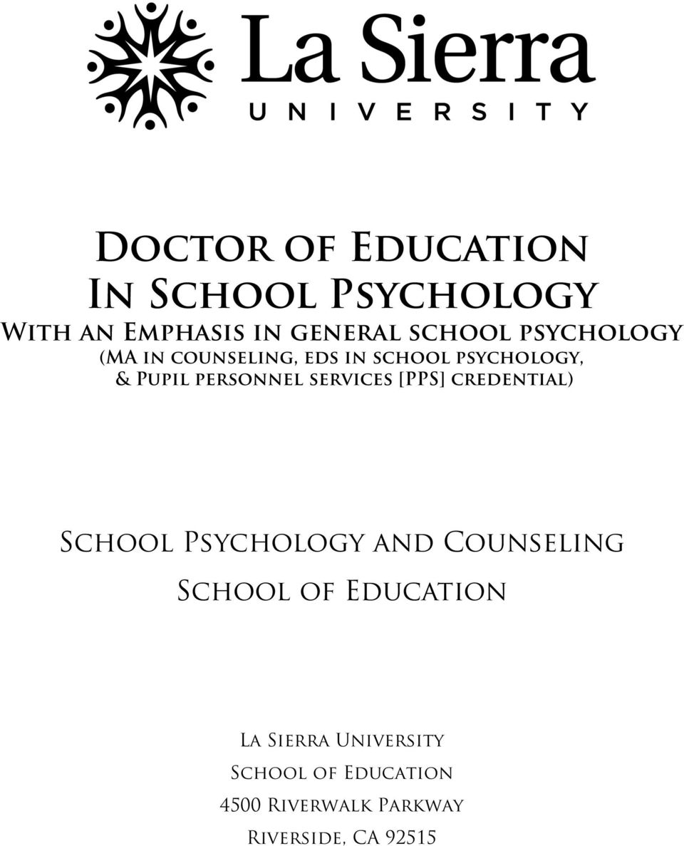 services [PPS] credential) School Psychology and Counseling School of