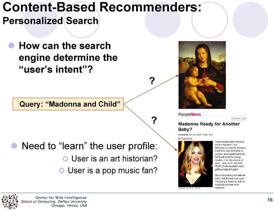 ? Query: Madonna and Child Need to learn the user