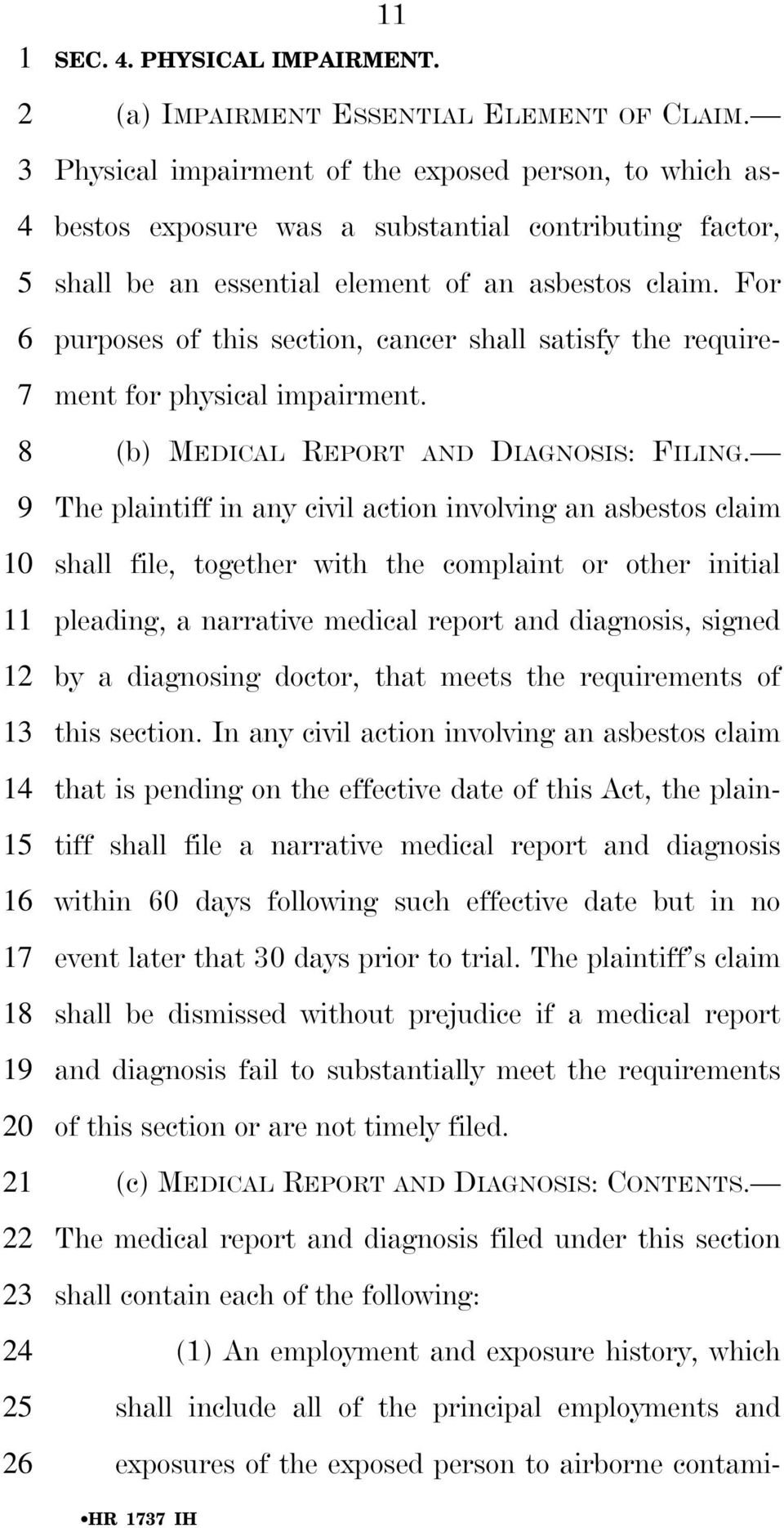 For purposes of this section, cancer shall satisfy the requirement for physical impairment. (b) MEDICAL REPORT AND DIAGNOSIS: FILING.
