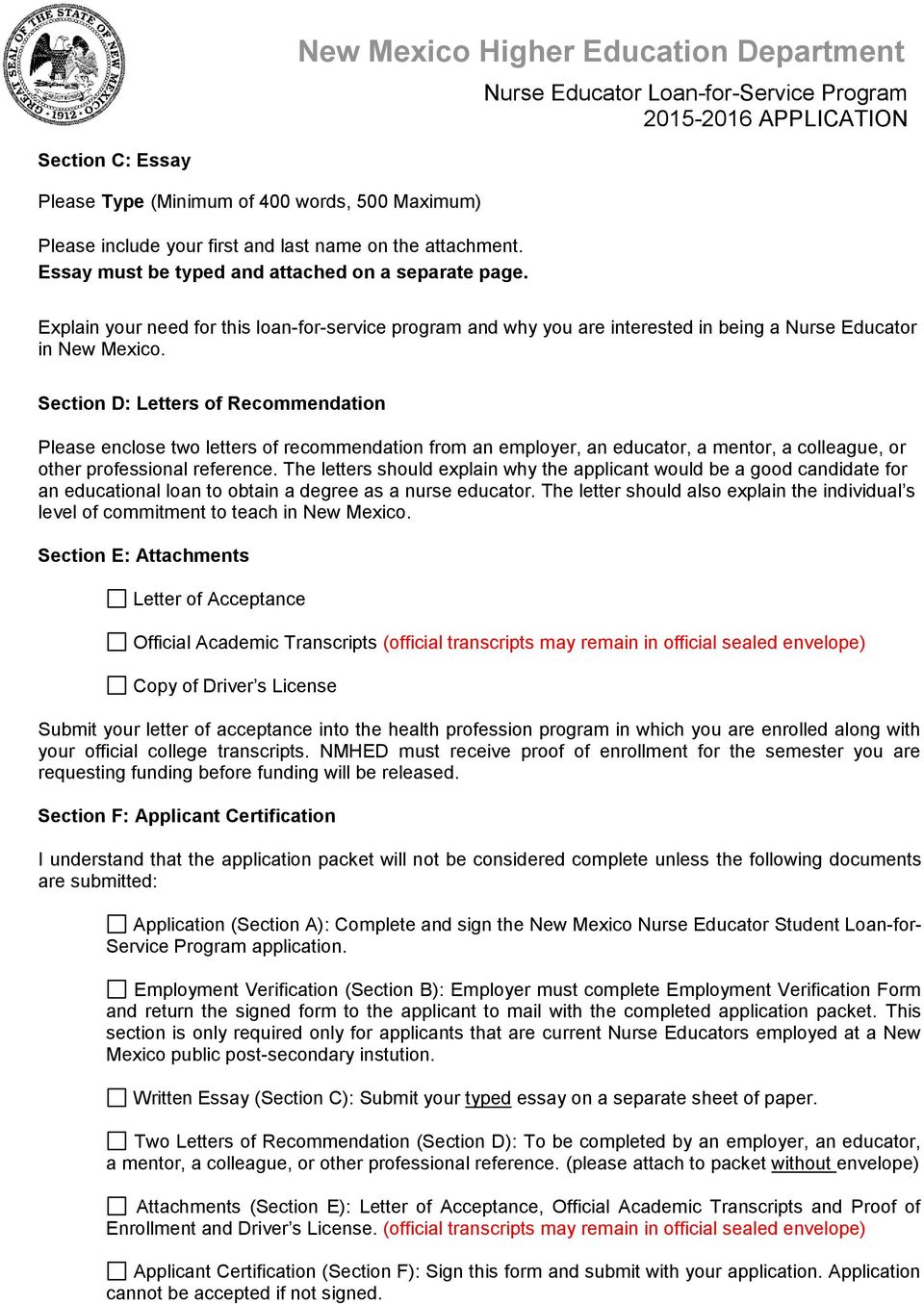 Section D: Letters of Recommendation Please enclose two letters of recommendation from an employer, an educator, a mentor, a colleague, or other professional reference.