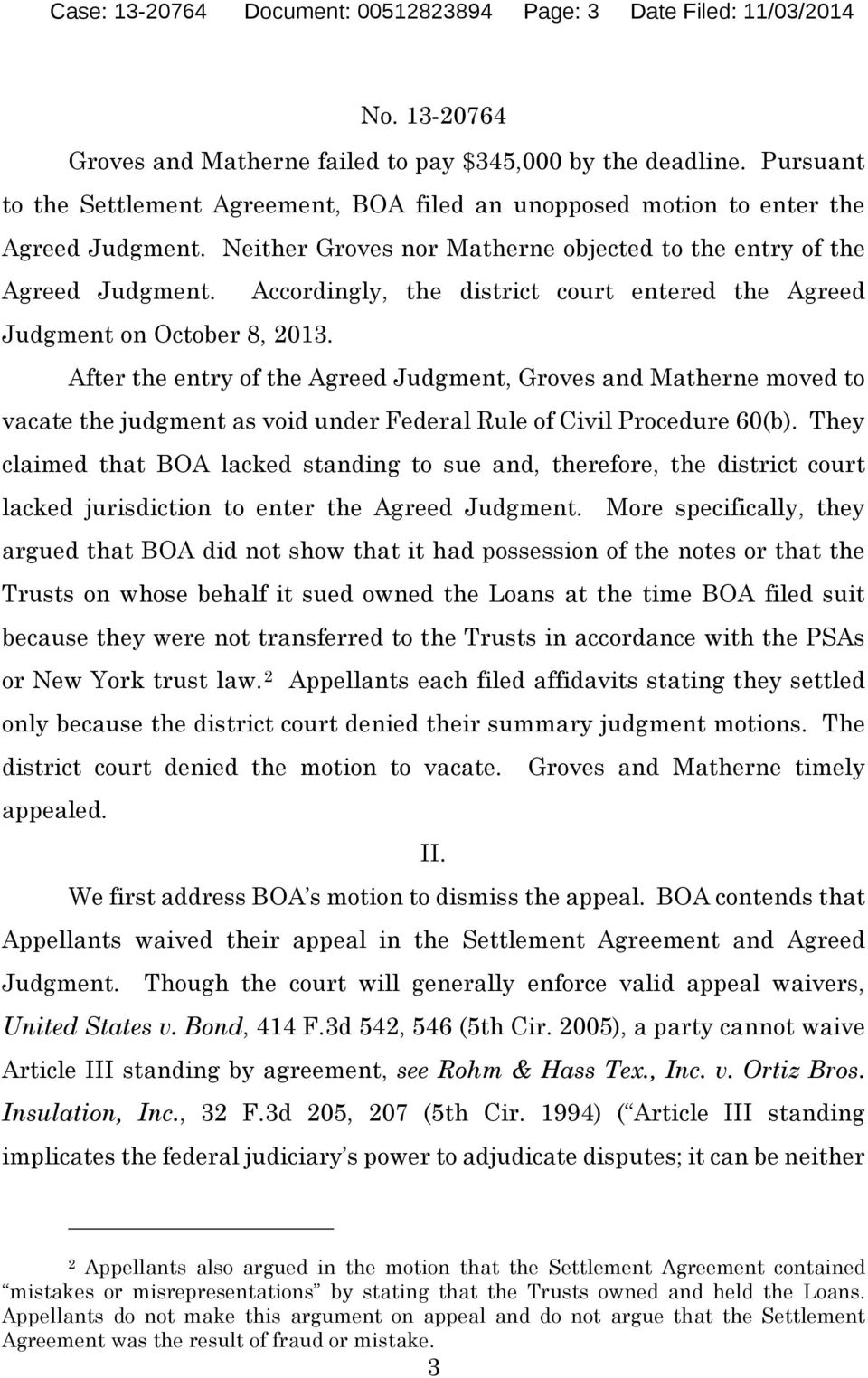 Accordingly, the district court entered the Agreed Judgment on October 8, 2013.