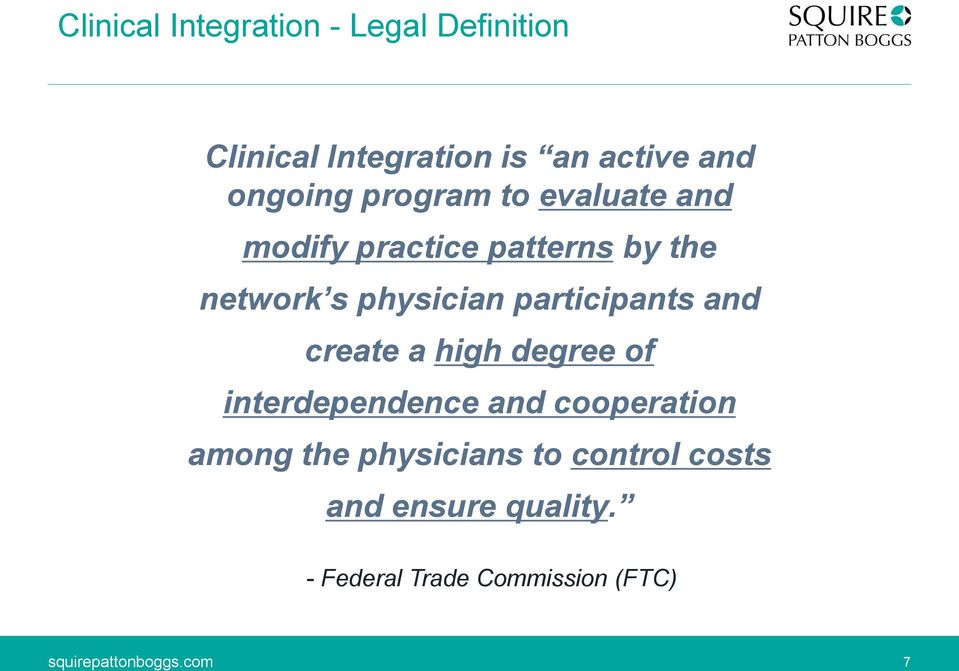 physician participants and create a high degree of interdependence and