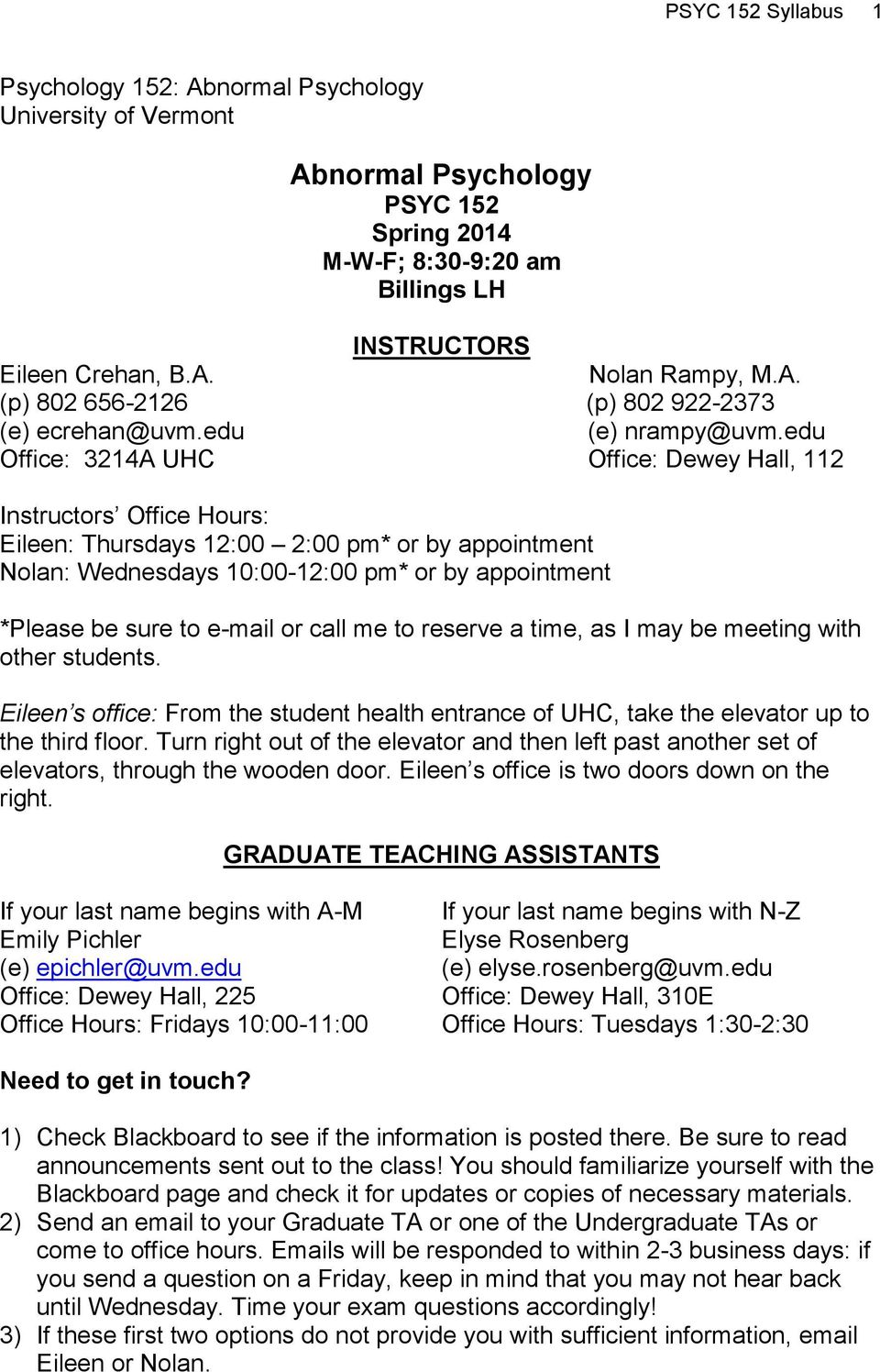 edu Office: 3214A UHC Office: Dewey Hall, 112 Instructors Office Hours: Eileen: Thursdays 12:00 2:00 pm* or by appointment Nolan: Wednesdays 10:00-12:00 pm* or by appointment *Please be sure to