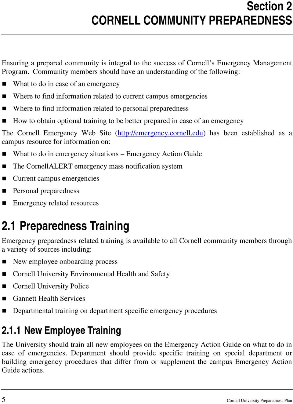 to personal preparedness How to obtain optional training to be better prepared in case of an emergency The Cornell Emergency Web Site (http://emergency.cornell.