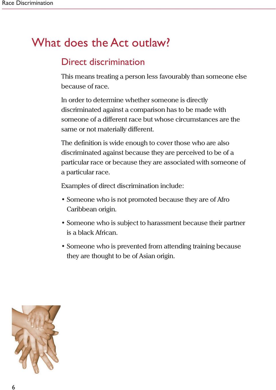 The definition is wide enough to cover those who are also discriminated against because they are perceived to be of a particular race or because they are associated with someone of a particular race.