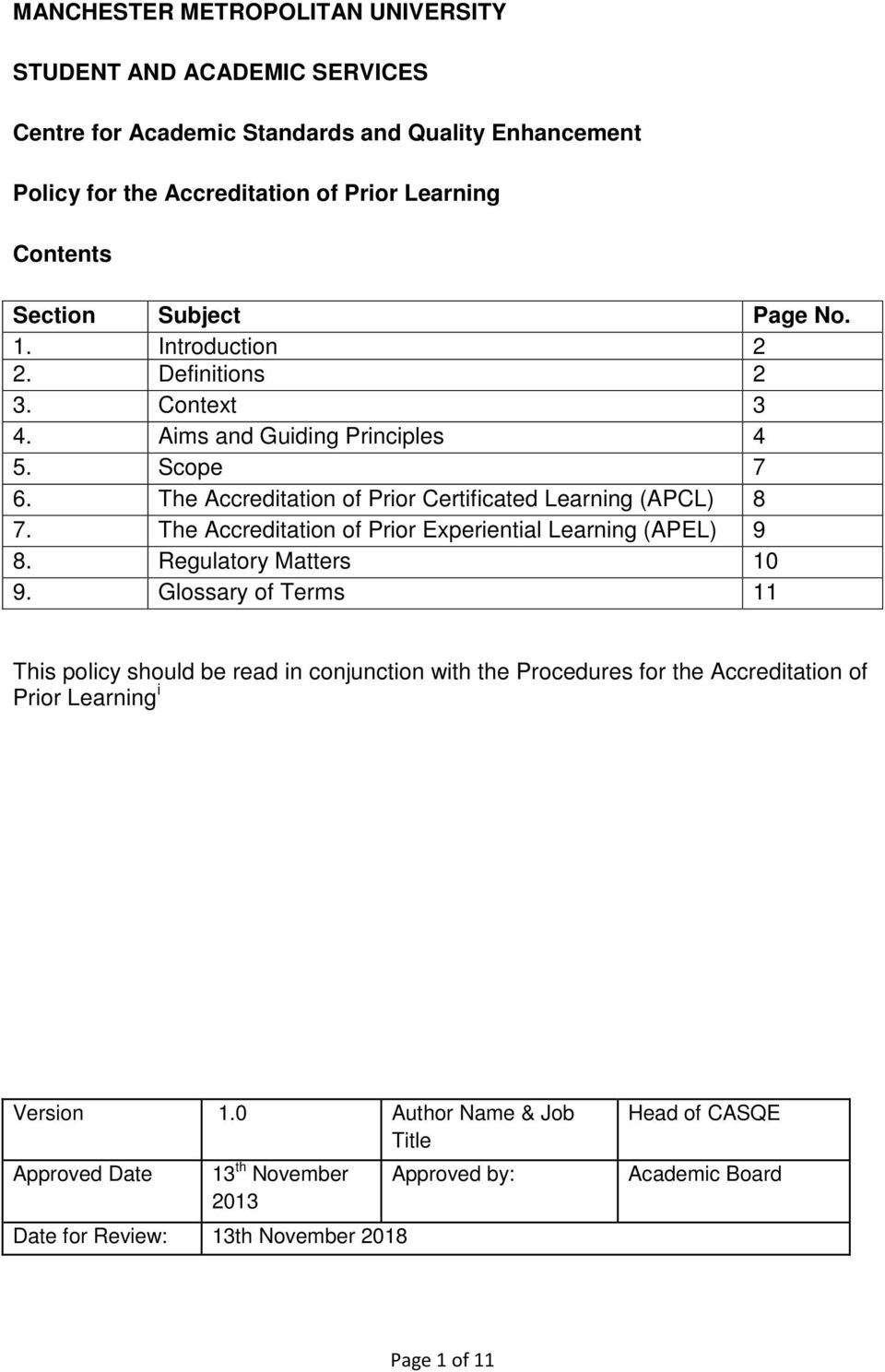 The Accreditation of Prior Experiential Learning (APEL) 9 8. Regulatory Matters 10 9.
