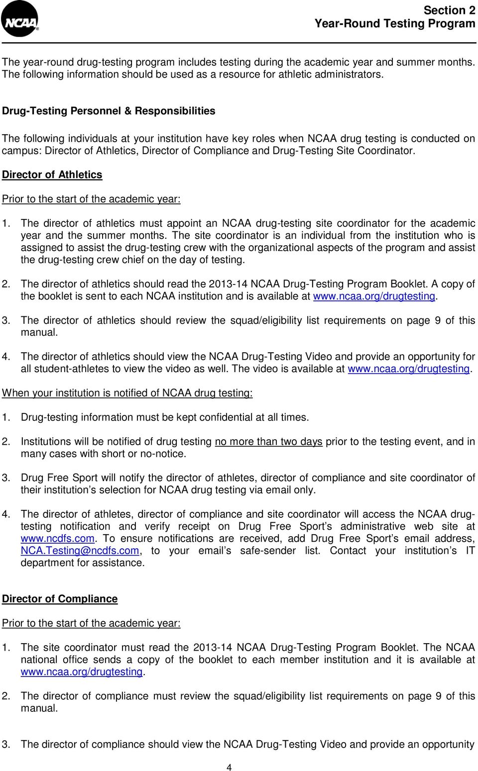 Drug-Testing Site Coordinator. Director of Athletics Prior to the start of the academic year: 1.