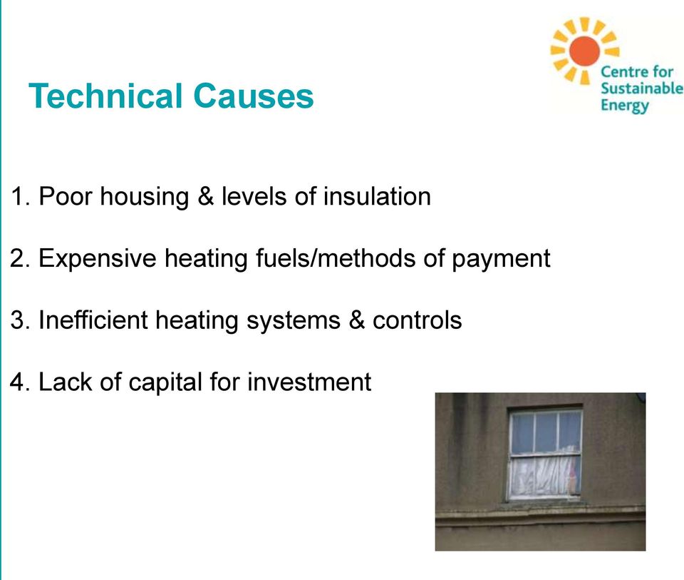 Expensive heating fuels/methods of payment 3.