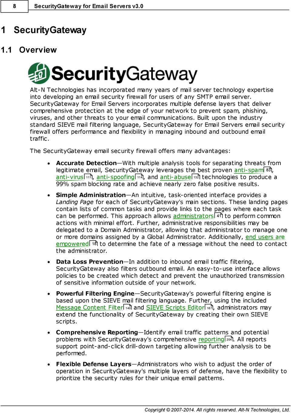 SecurityGateway for Email Servers incorporates multiple defense layers that deliver comprehensive protection at the edge of your network to prevent spam, phishing, viruses, and other threats to your