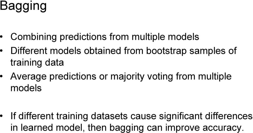 majority voting from multiple models If different training datasets