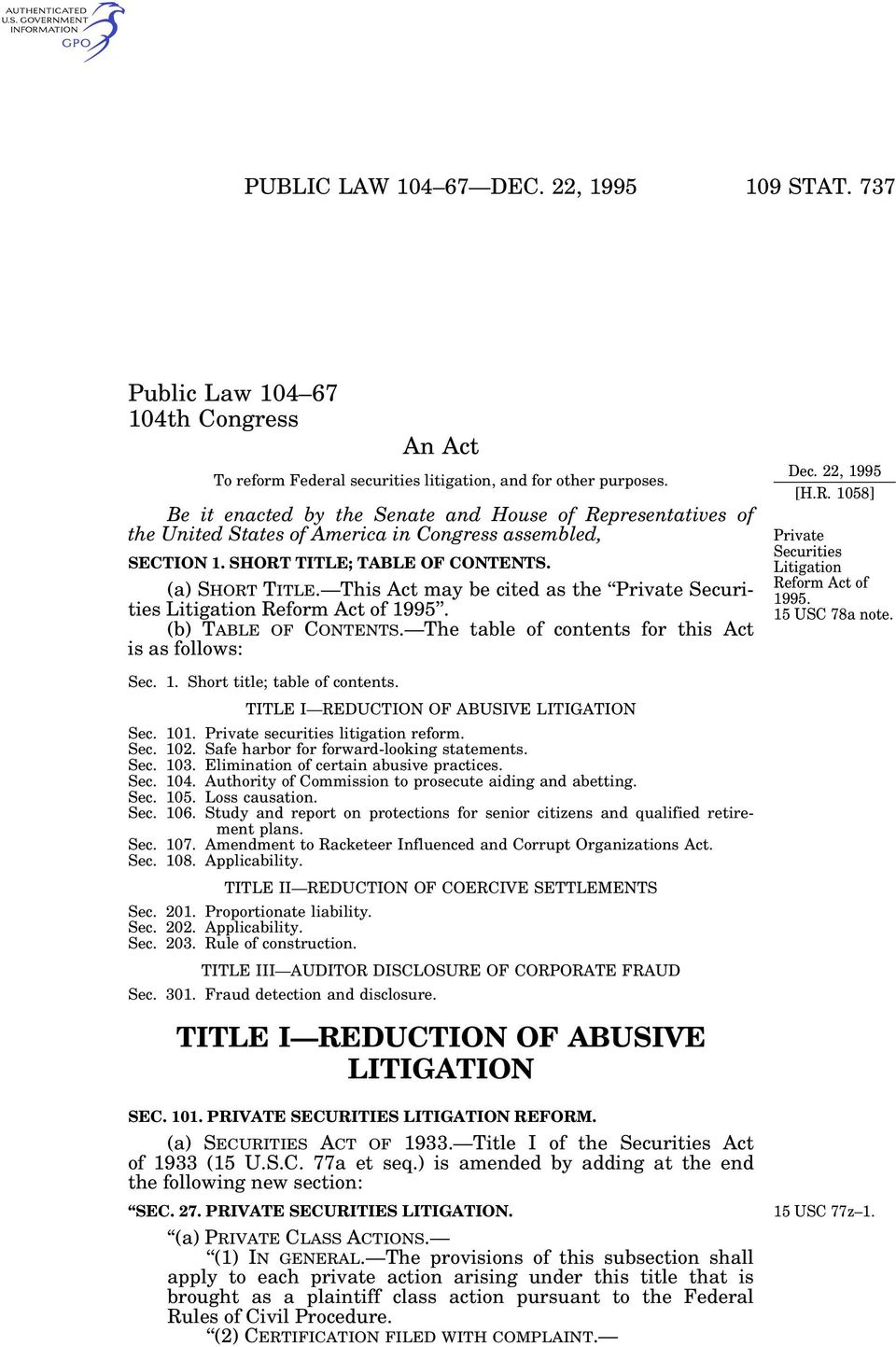 This Act may be cited as the Private Securities Litigation Reform Act of 1995. (b) TABLE OF CONTENTS. The table of contents for this Act is as follows: Sec. 1. Short title; table of contents.