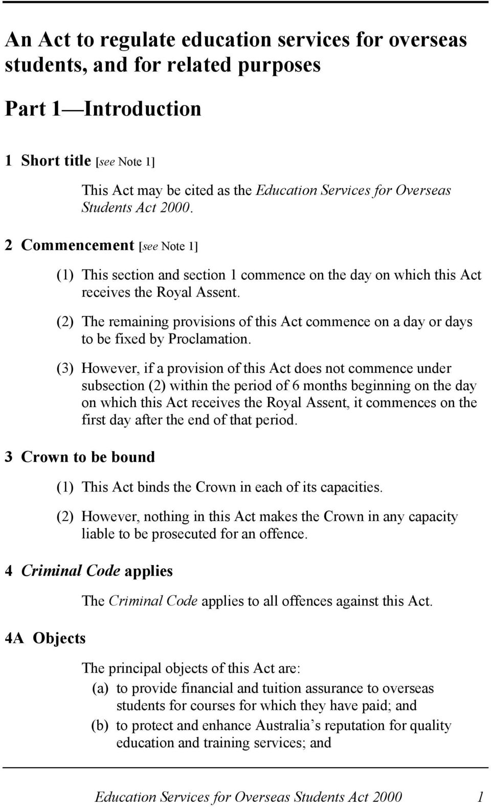 (2) The remaining provisions of this Act commence on a day or days to be fixed by Proclamation.