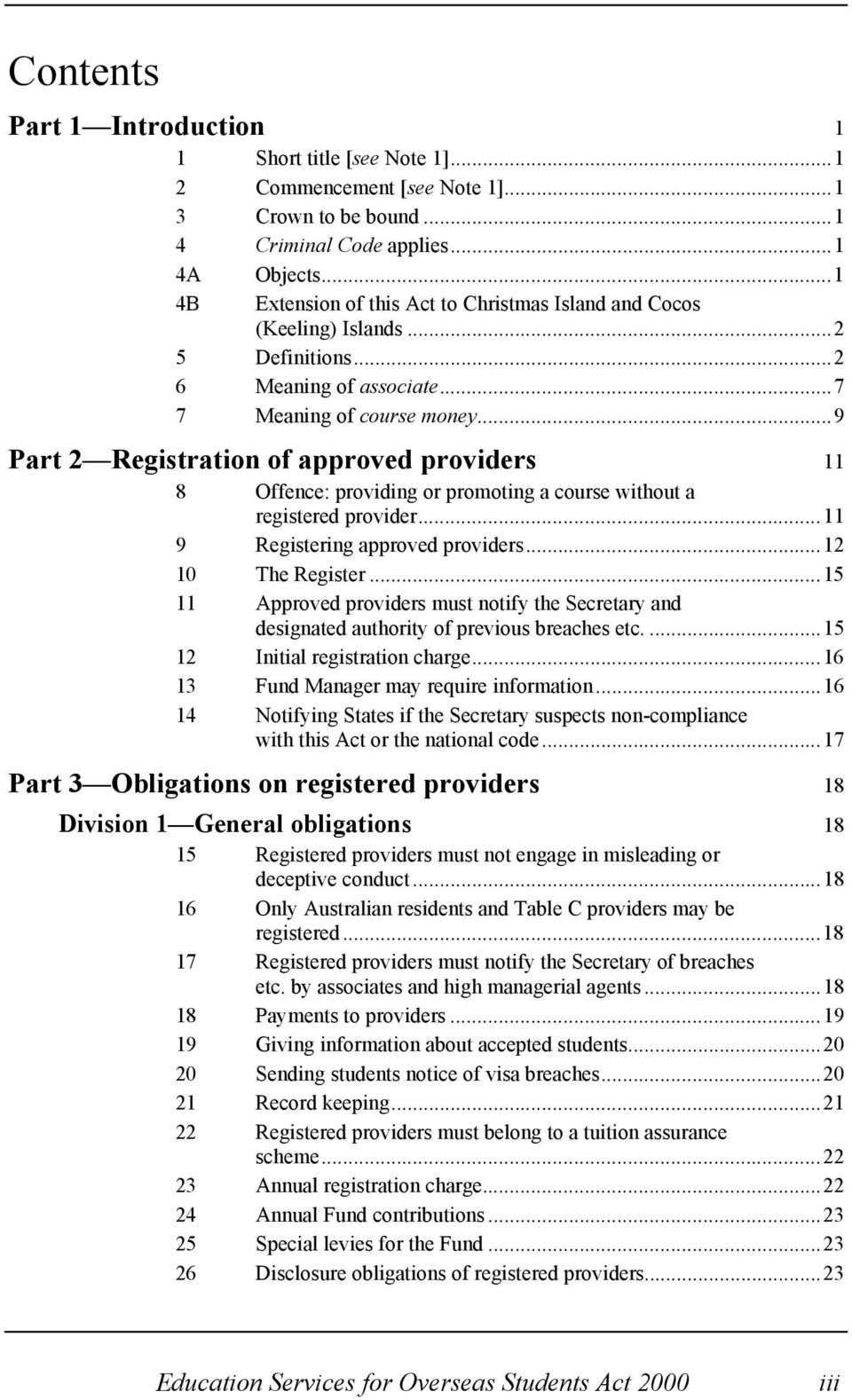 ..9 Part 2 Registration of approved providers 11 8 Offence: providing or promoting a course without a registered provider...11 9 Registering approved providers...12 10 The Register.