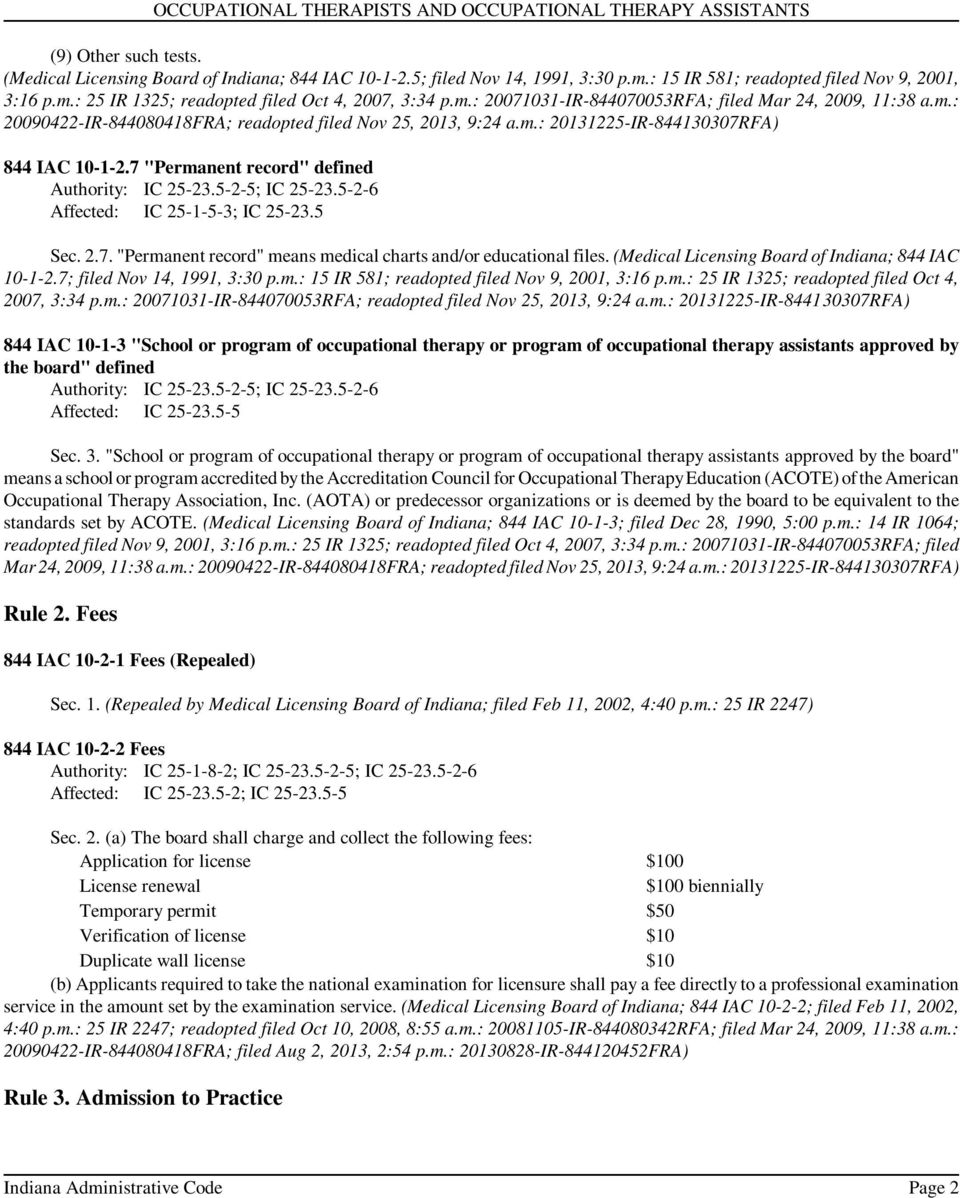 7 "Permanent record" defined Sec. 2.7. "Permanent record" means medical charts and/or educational files. (Medical Licensing Board of Indiana; 844 IAC 10-1-2.7; filed Nov 14, 1991, 3:30 p.m.: 15 IR 581; readopted filed Nov 9, 2001, 3:16 p.