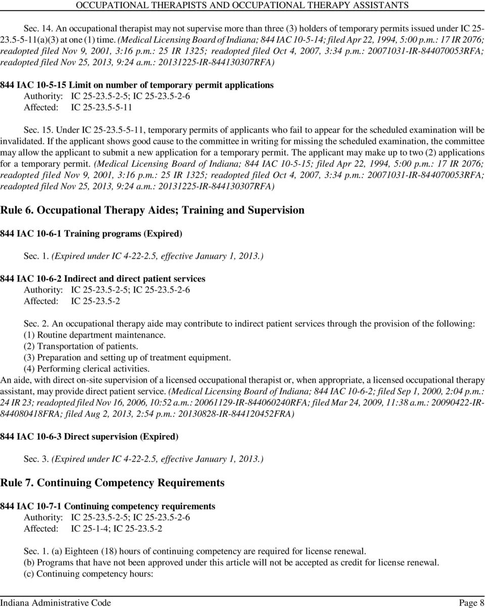 m.: 20131225-IR-844130307RFA) 844 IAC 10-5-15 Limit on number of temporary permit applications -11 Sec. 15. Under IC 25-23.