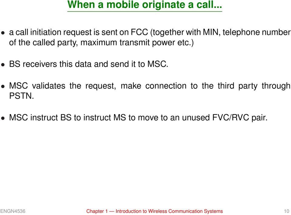 maximum transmit power etc.) BS receivers this data and send it to MSC.
