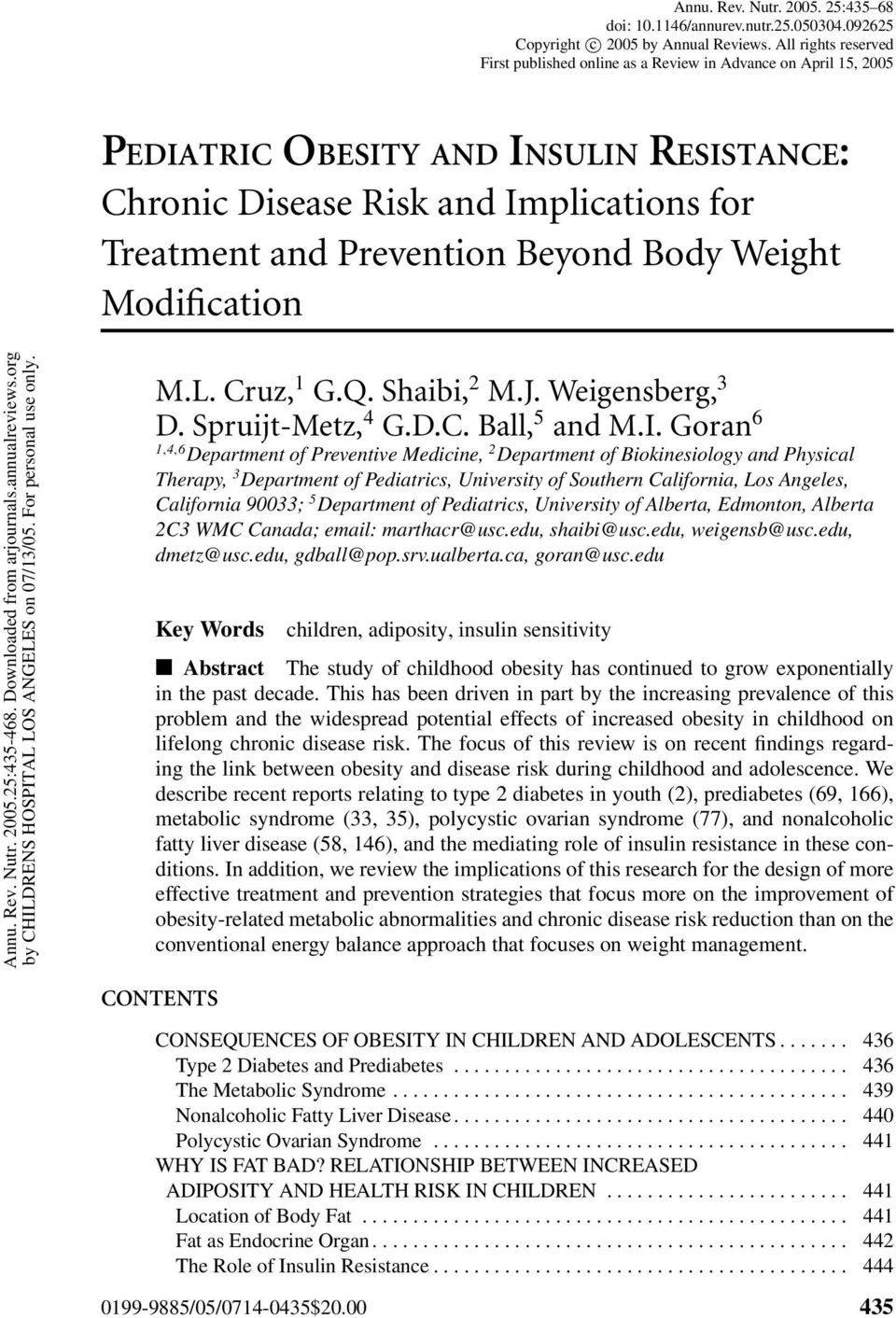Body Weight Modification M.L. Cruz, 1 G.Q. Shaibi, 2 M.J. Weigensberg, 3 D. Spruijt-Metz, 4 G.D.C. Ball, 5 and M.I.