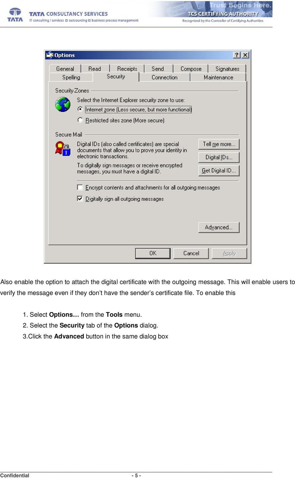 certificate file. To enable this 1. Select Options from the Tools menu. 2.