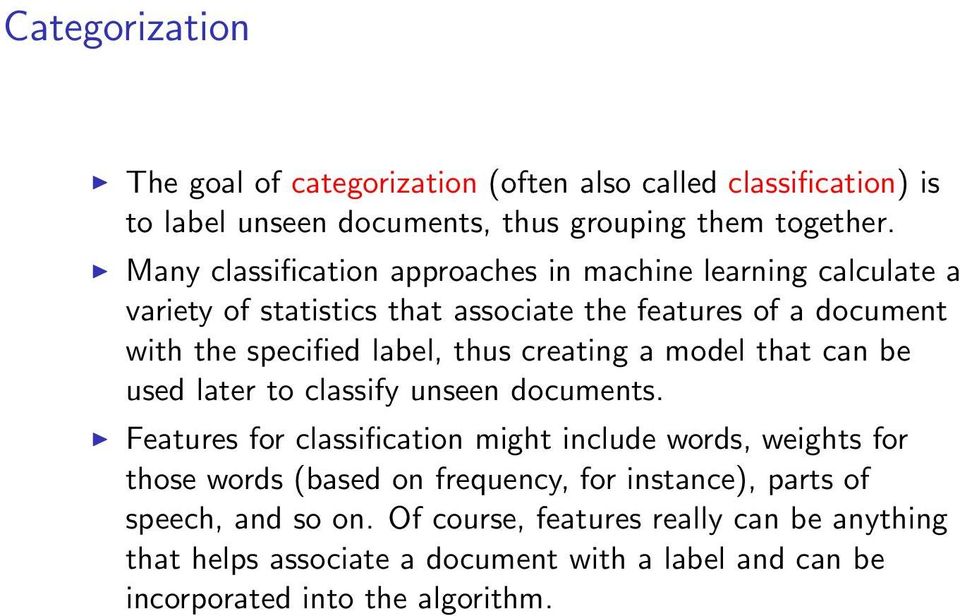 creating a model that can be used later to classify unseen documents.