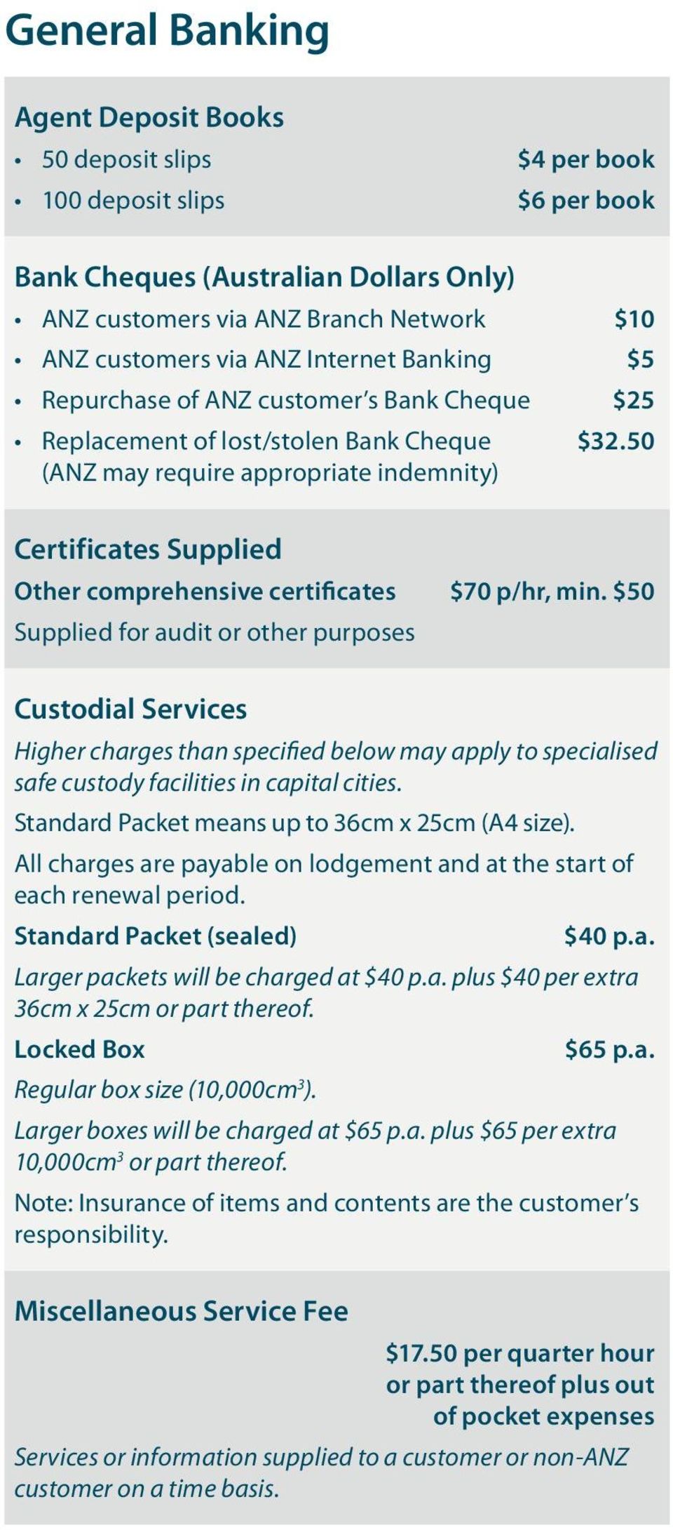 50 (ANZ may require appropriate indemnity) Certificates Supplied Other comprehensive certificates $70 p/hr, min.