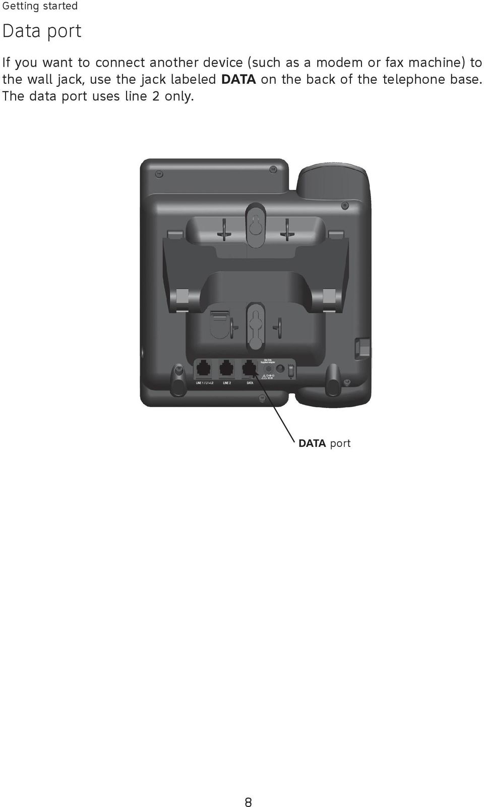 wall jack, use the jack labeled DATA on the back of