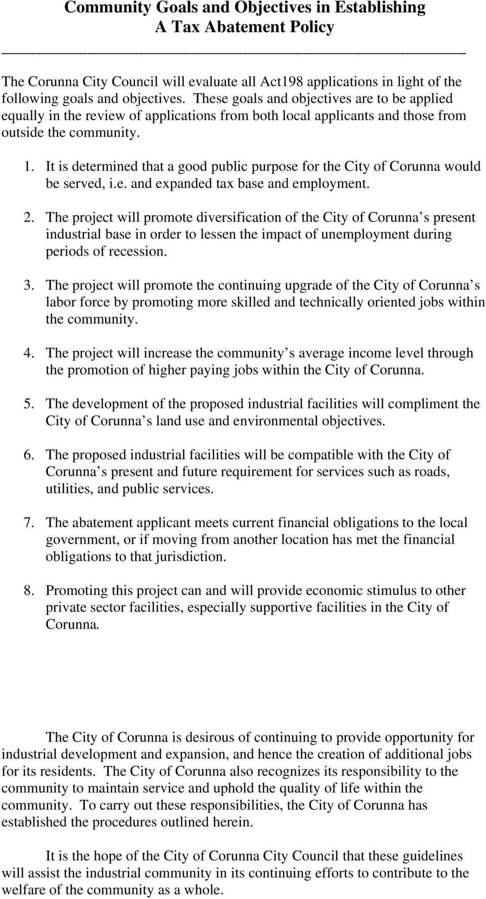 It is determined that a good public purpose for the City of Corunna would be served, i.e. and expanded tax base and employment. 2.