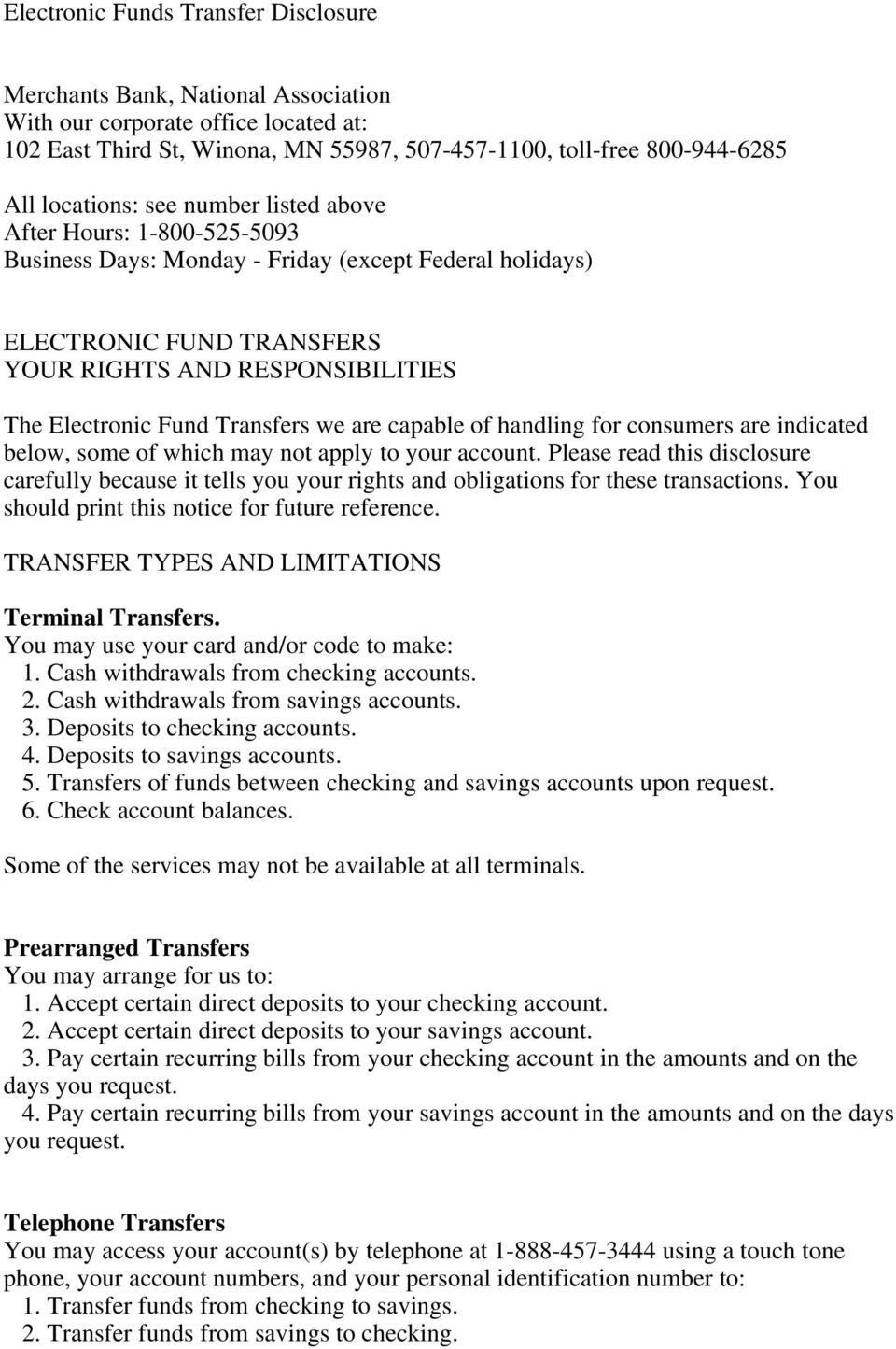 Transfers we are capable of handling for consumers are indicated below, some of which may not apply to your account.