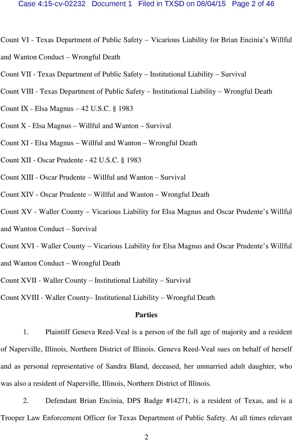 S.C. 1983 Count XIII - Oscar Prudente Willful and Wanton Survival Count XIV - Oscar Prudente Willful and Wanton Wrongful Death Count XV - Waller County Vicarious Liability for Elsa Magnus and Oscar