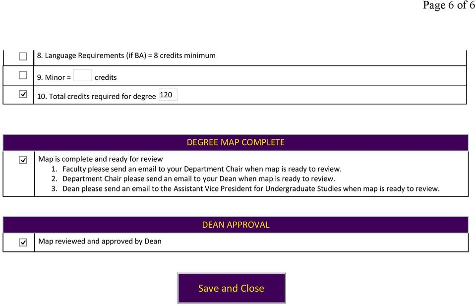 Faculty please send an email to your Department Chair when map is ready to review. 2.