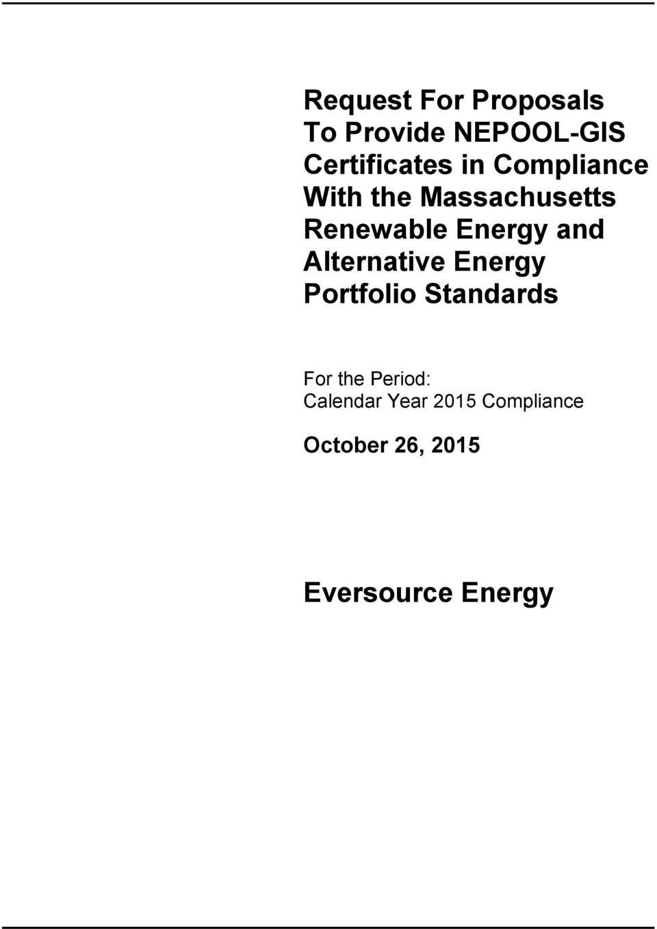 Alternative Energy Portfolio Standards For the Period: