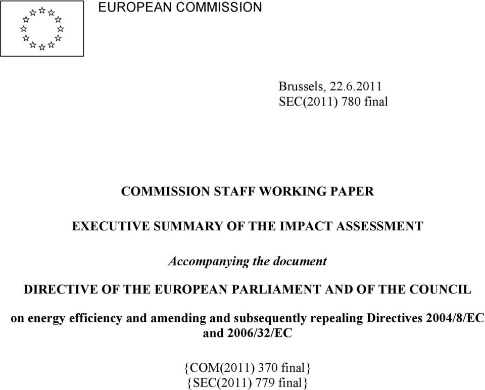 ASSESSMENT Accompanying the document DIRECTIVE OF THE EUROPEAN PARLIAMENT AND OF THE