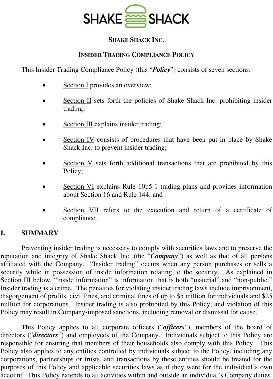 Inc. prohibiting insider trading; Section III explains insider trading; Section IV consists of procedures that have been put in place by Shake Shack Inc.
