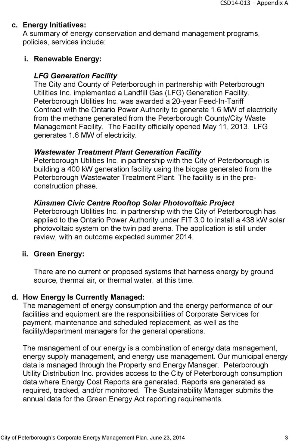 Peterborough Utilities c. was awarded a 20-year Feed--Tariff Contract with the Ontario Power Authority to generate 1.