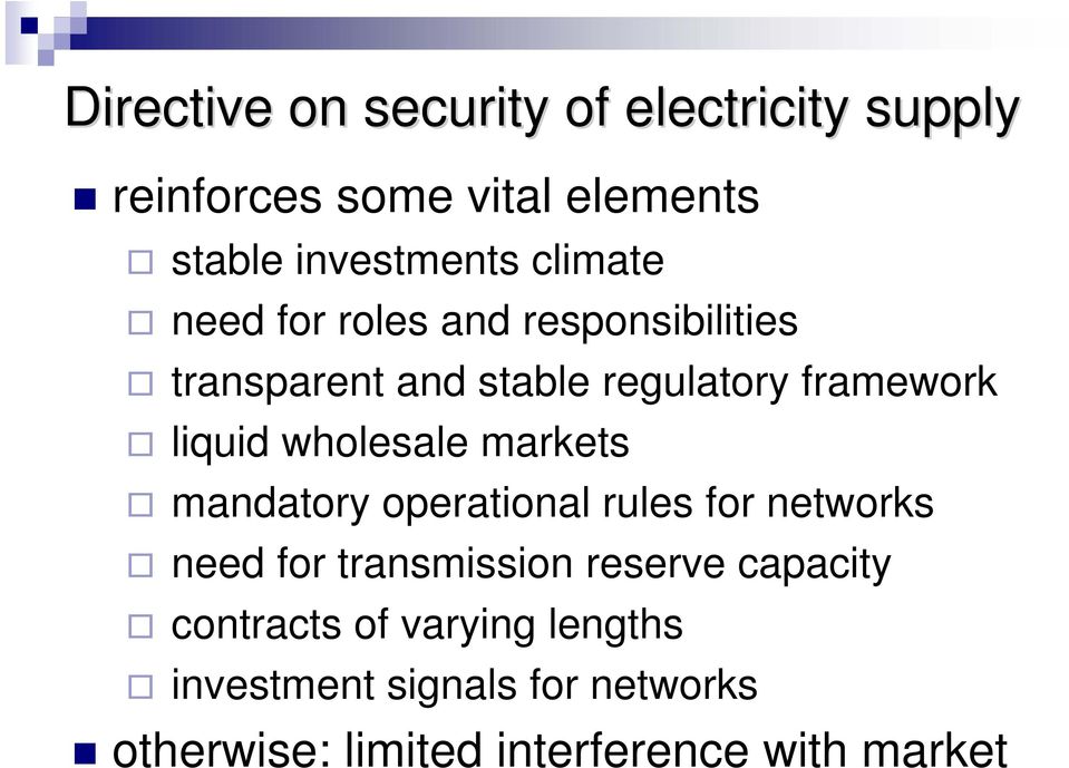 wholesale markets mandatory operational rules for networks need for transmission reserve capacity