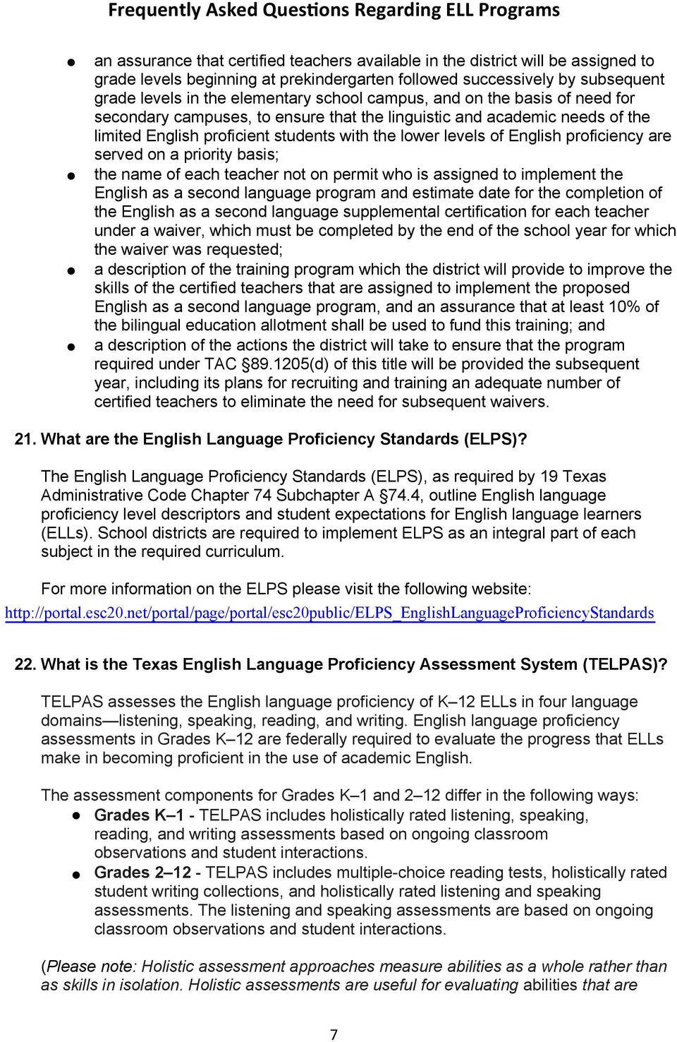 served on a priority basis; the name of each teacher not on permit who is assigned to implement the English as a second language program and estimate date for the completion of the English as a