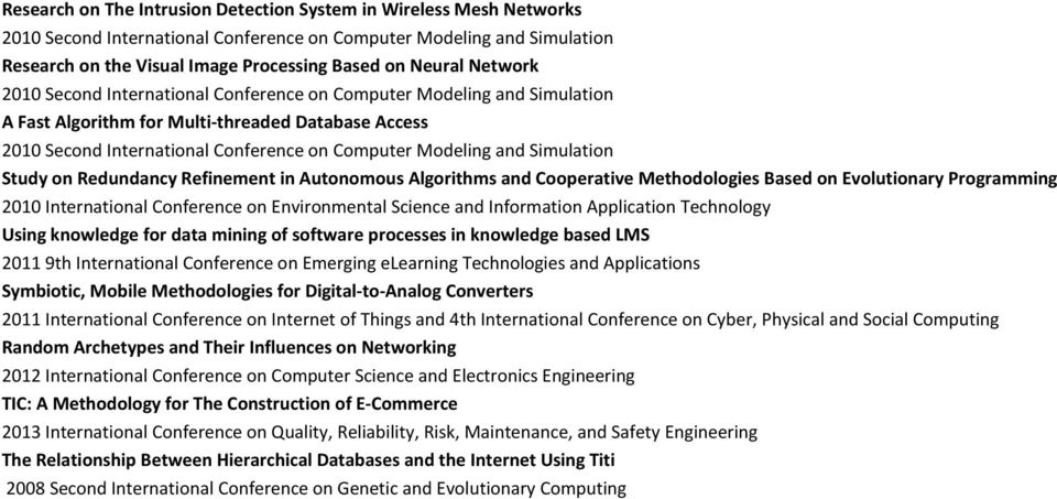 Technology Using knowledge for data mining of software processes in knowledge based LMS 2011 9th International Conference on Emerging elearning Technologies and Applications Symbiotic, Mobile