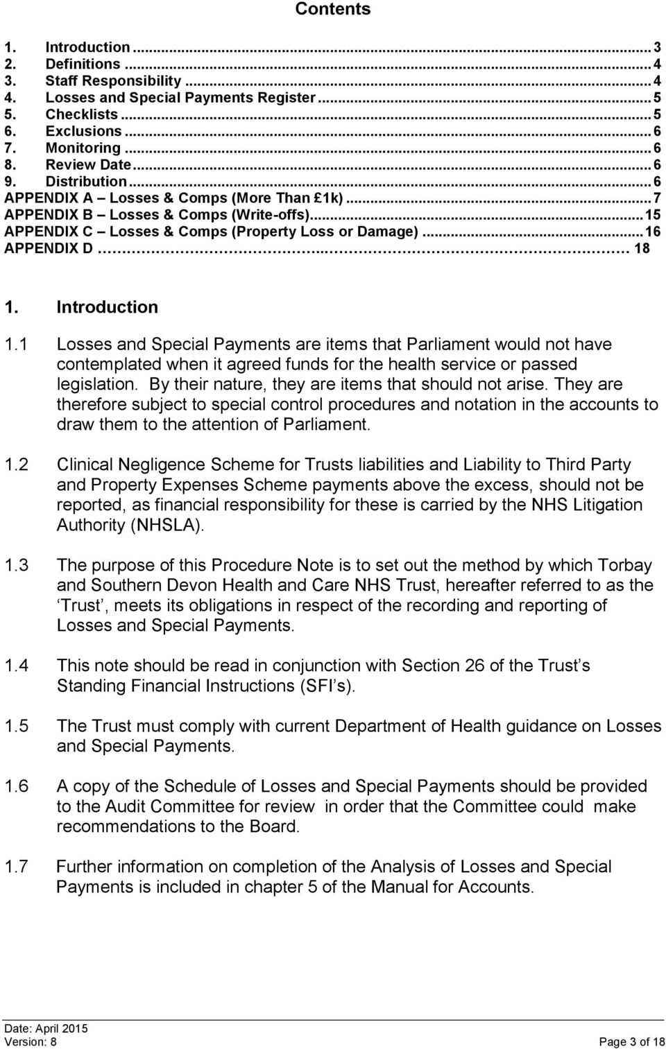Introduction 1.1 Losses and Special Payments are items that Parliament would not have contemplated when it agreed funds for the health service or passed legislation.