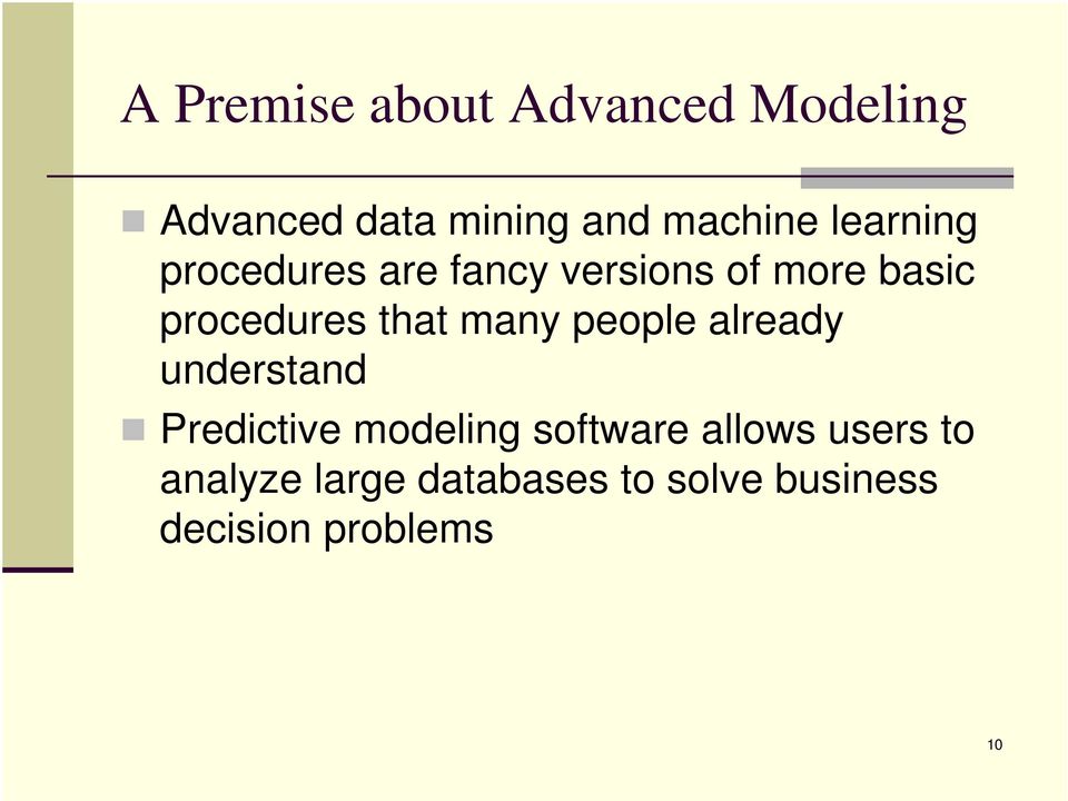 many people already understand Predictive modeling software allows