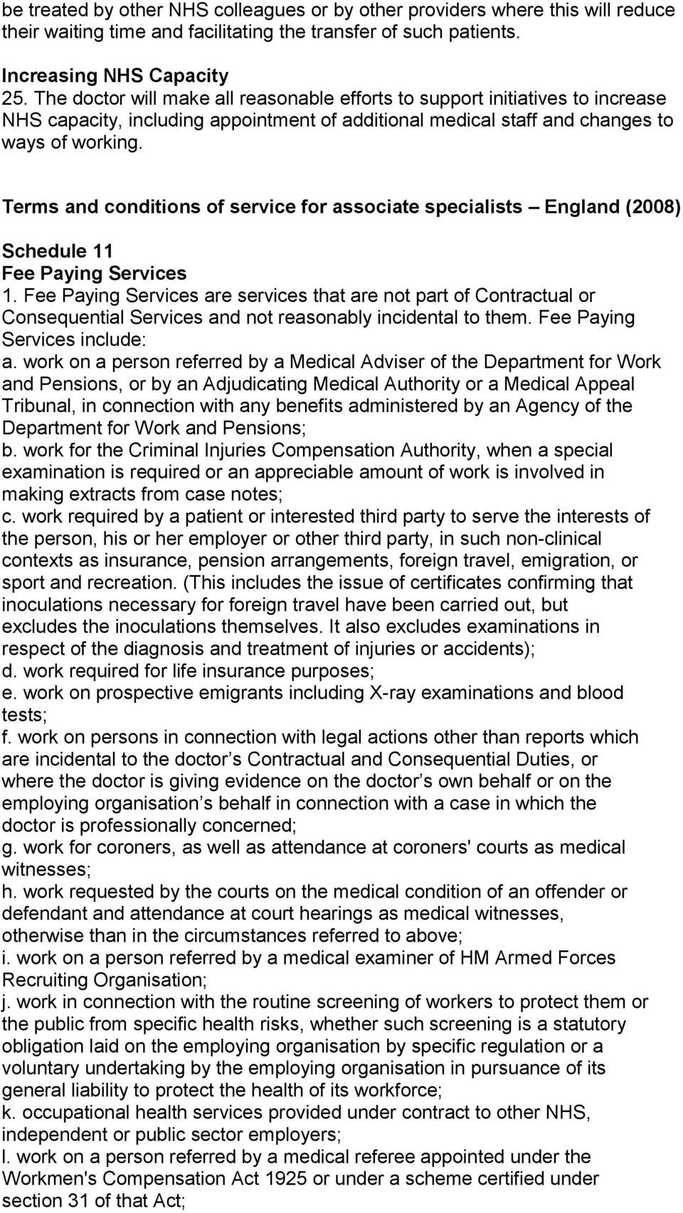 Terms and conditions of service for associate specialists England (2008) Schedule 11 Fee Paying Services 1.