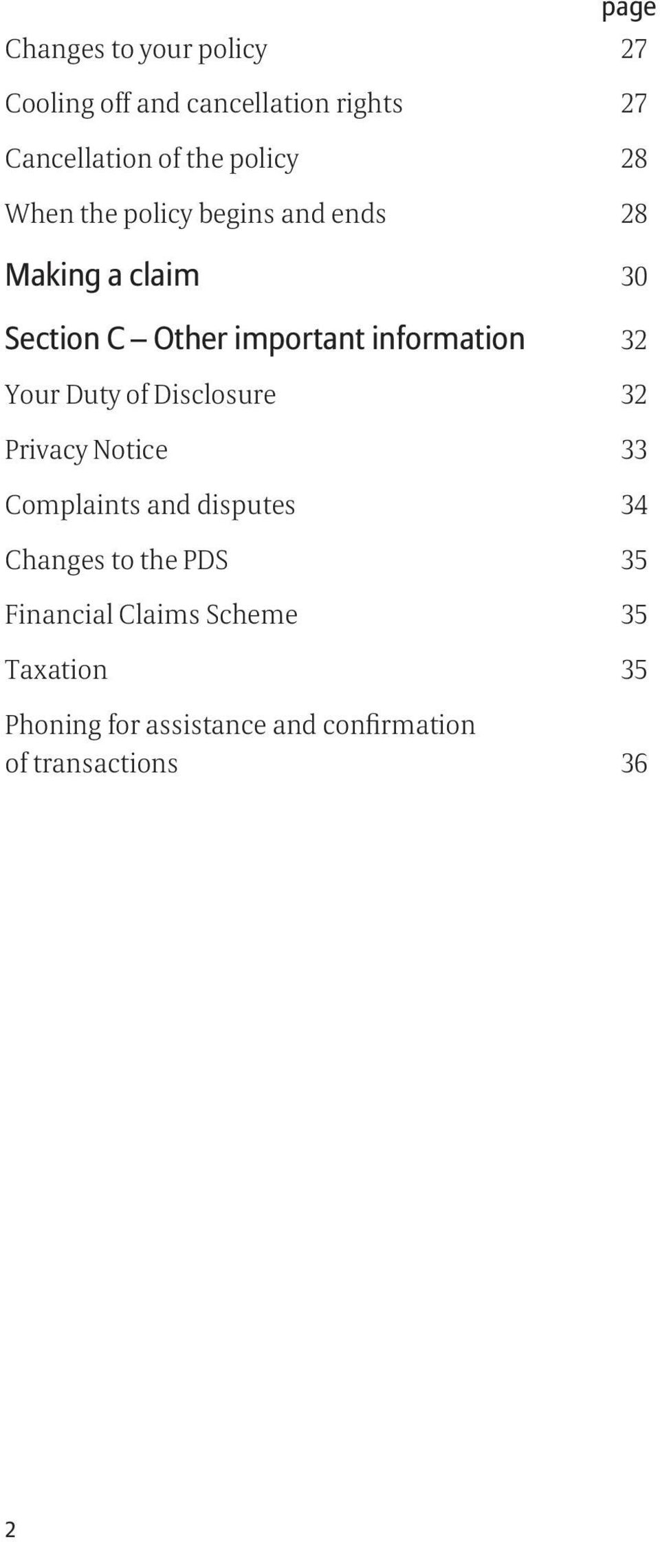 Your Duty of Disclosure 32 Privacy Notice 33 Complaints and disputes 34 Changes to the PDS 35