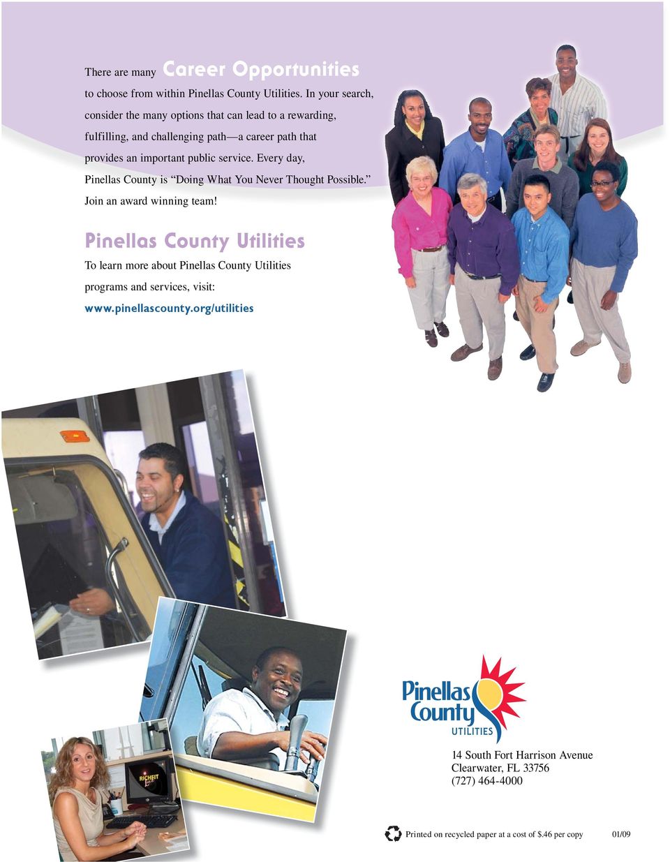 public service. Every day, Pinellas County is Doing What You Never Thought Possible. Join an award winning team!