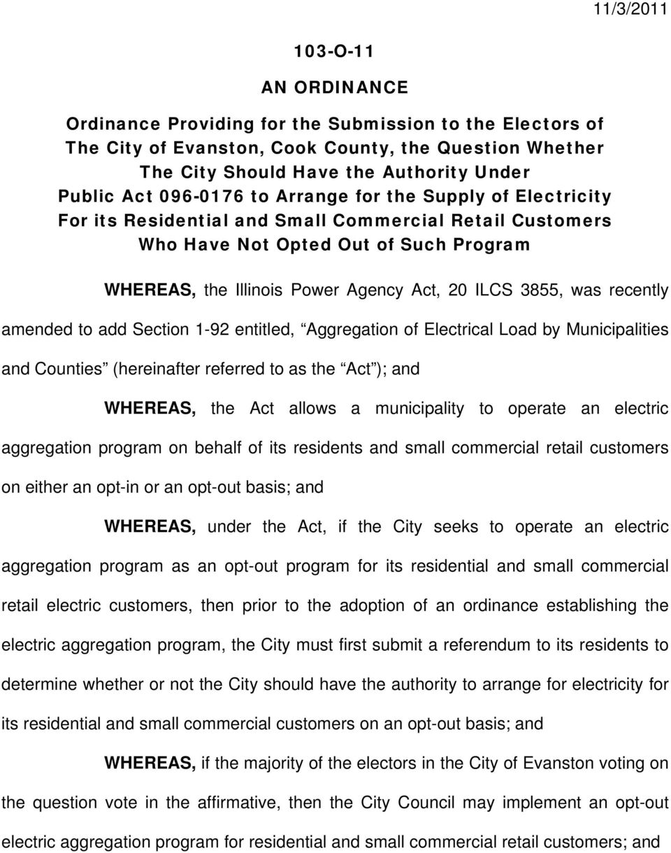 3855, was recently amended to add Section 1-92 entitled, Aggregation of Electrical Load by Municipalities and Counties (hereinafter referred to as the Act ); and WHEREAS, the Act allows a