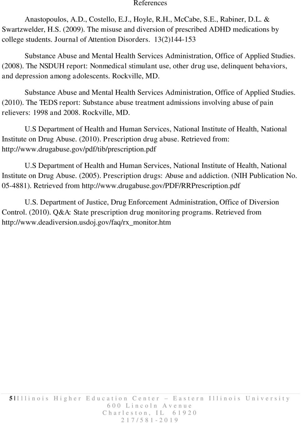 The NSDUH report: Nonmedical stimulant use, other drug use, delinquent behaviors, and depression among adolescents. Rockville, MD.