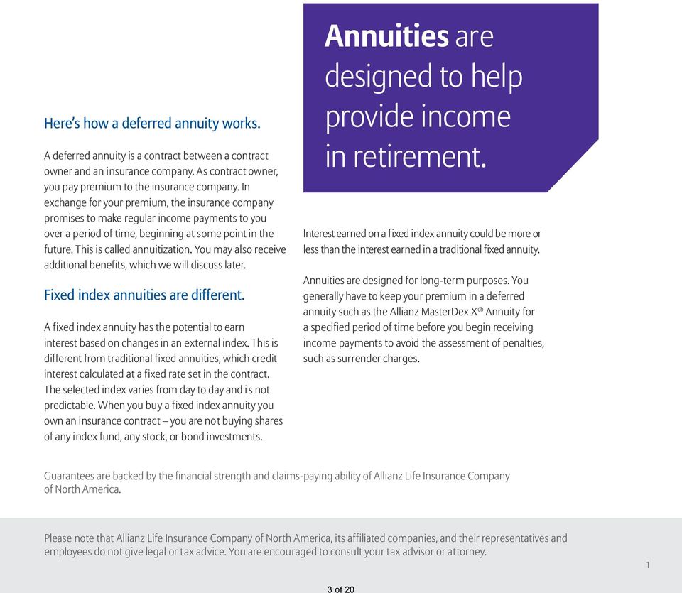 You may also receive additional benefits, which we will discuss later. Fixed index annuities are different.