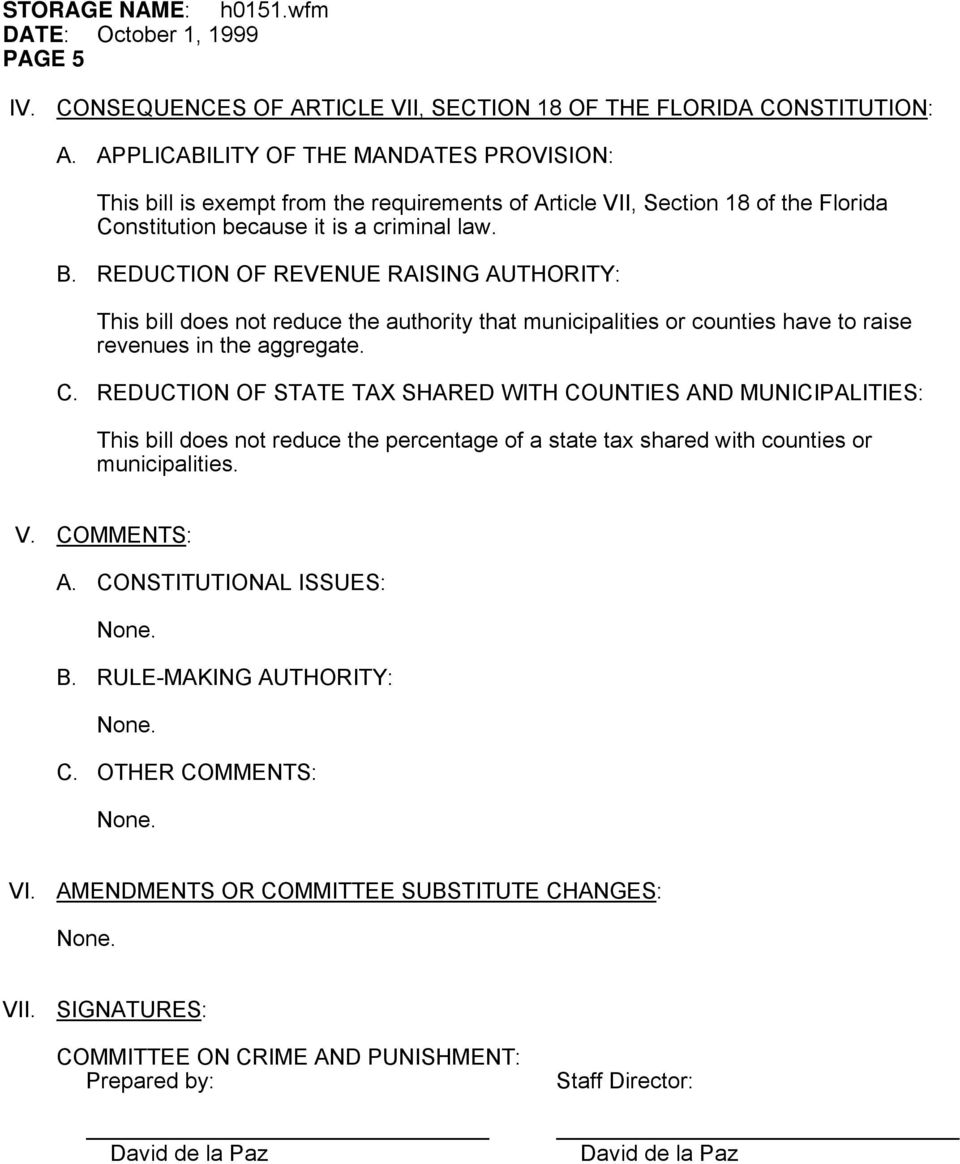 REDUCTION OF REVENUE RAISING AUTHORITY: This bill does not reduce the authority that municipalities or counties have to raise revenues in the aggregate. C.