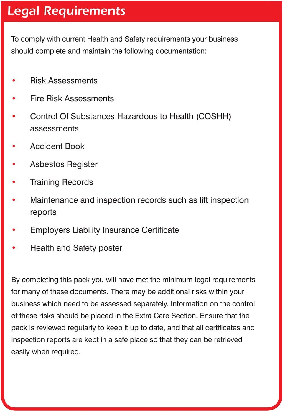 Certificate Health and Safety poster By completing this pack you will have met the minimum legal requirements for many of these documents.