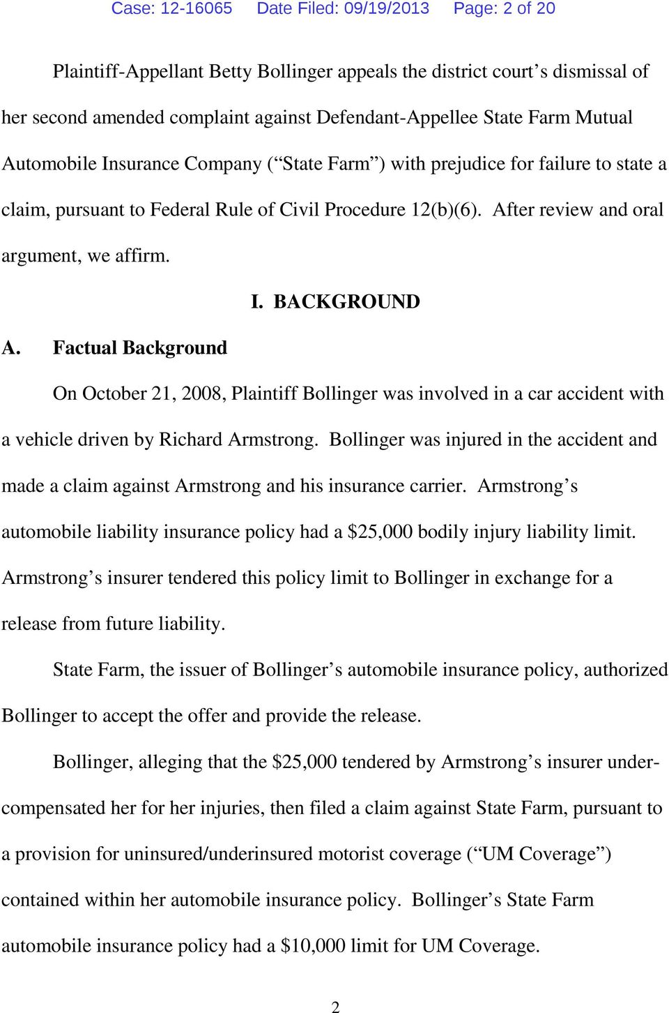 Factual Background On October 21, 2008, Plaintiff Bollinger was involved in a car accident with a vehicle driven by Richard Armstrong.