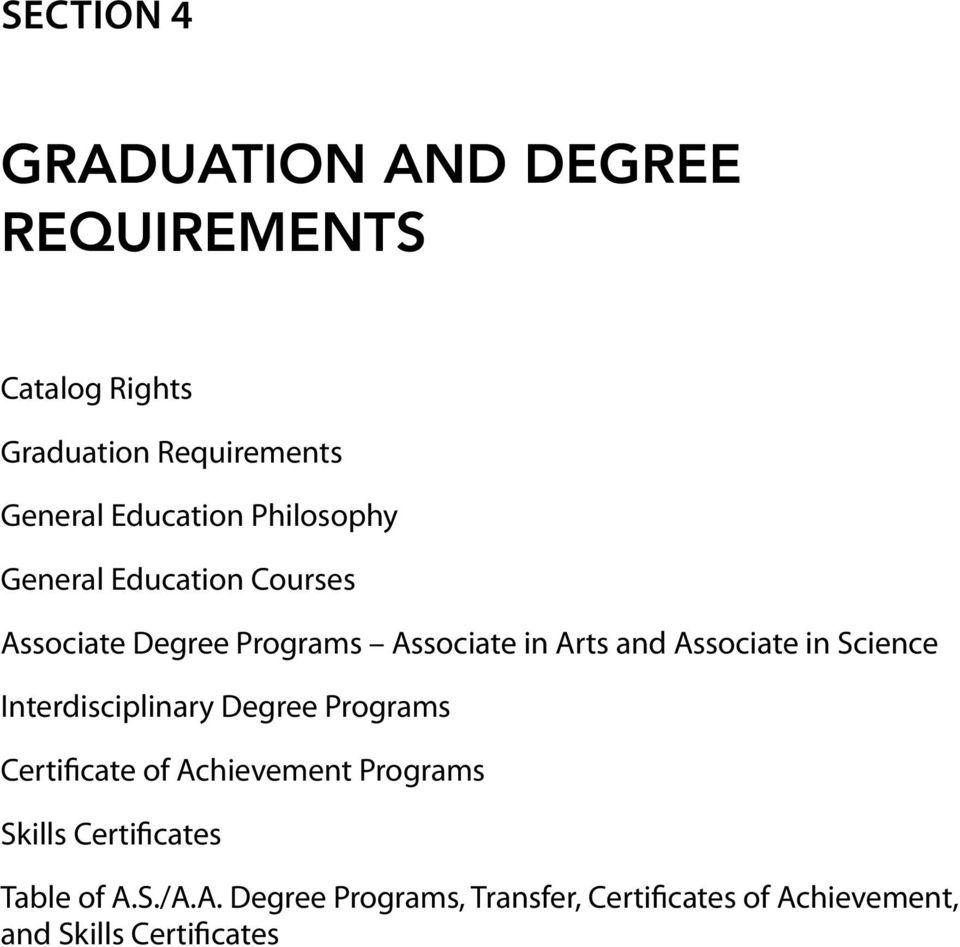 Associate in Science Interdisciplinary Degree Programs Certificate of Achievement Programs Skills