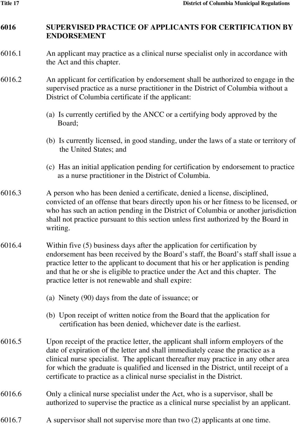 2 An applicant for certification by endorsement shall be authorized to engage in the supervised practice as a nurse practitioner in the District of Columbia without a District of Columbia certificate