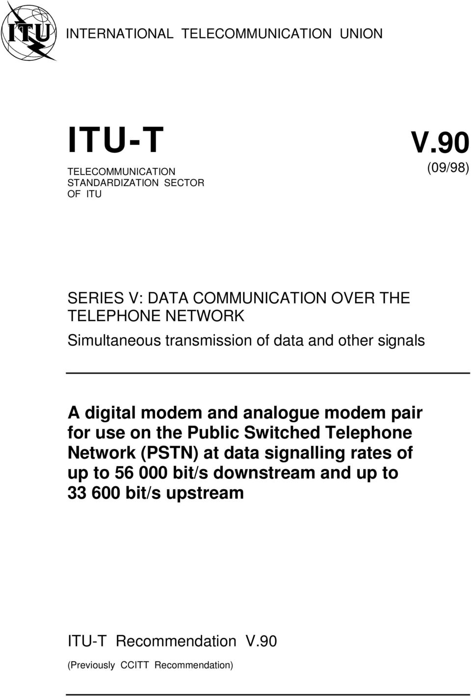Simultaneous transmission of data and other signals A digital modem and analogue modem pair for use on the Public